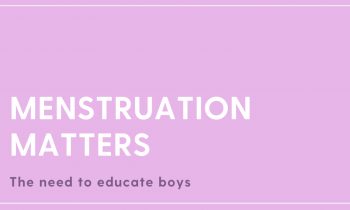Menstruation Matters — The need to educate boys