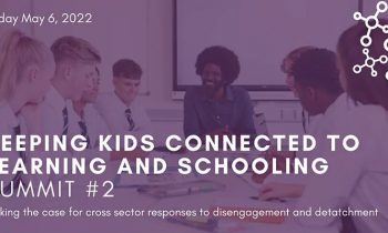 Keeping Kids Connected to Learning and School Summit #2