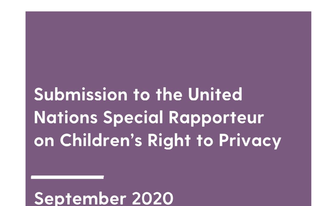 Submission to the UN Special Rapporteur on Children’s Right to Privacy, 2020