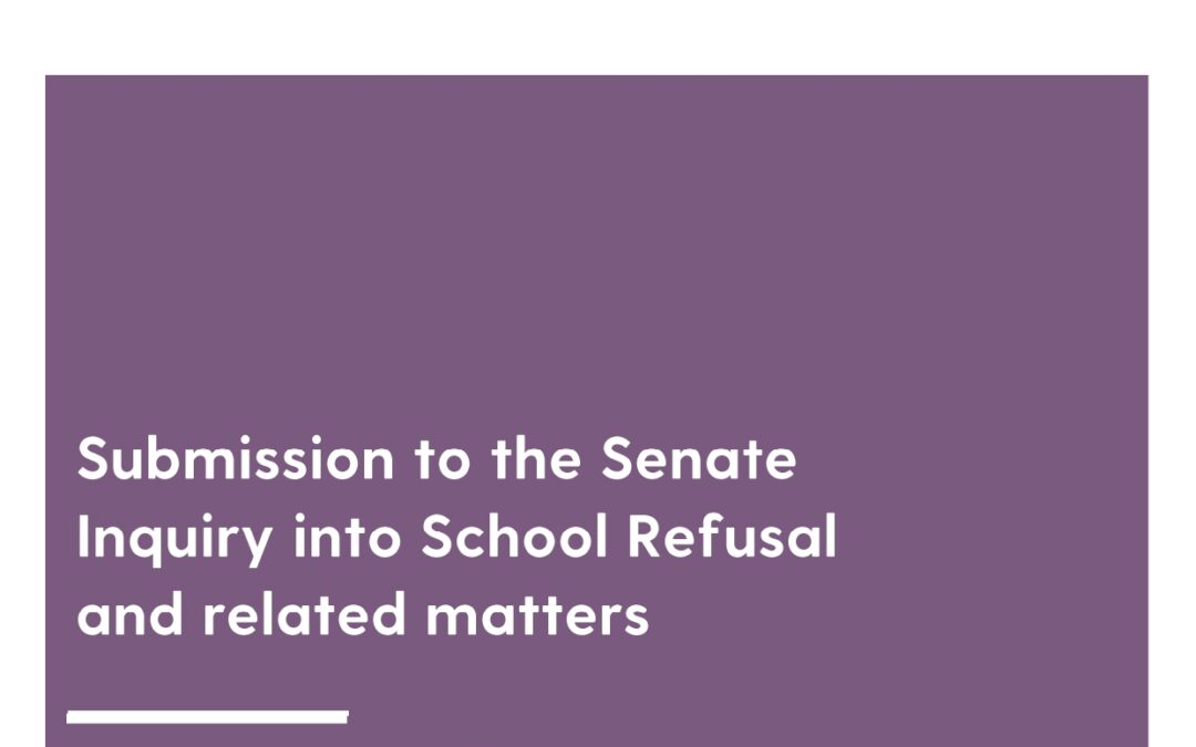 Submission to the Inquiry into School Refusal, 2022